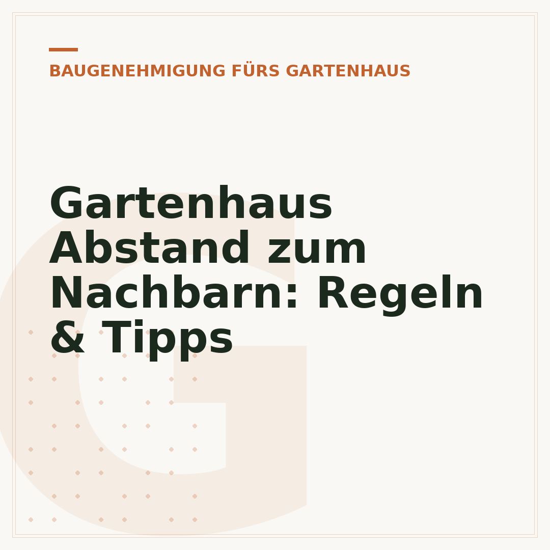 Gartenhaus Abstand zum Nachbarn: Regeln & Tipps