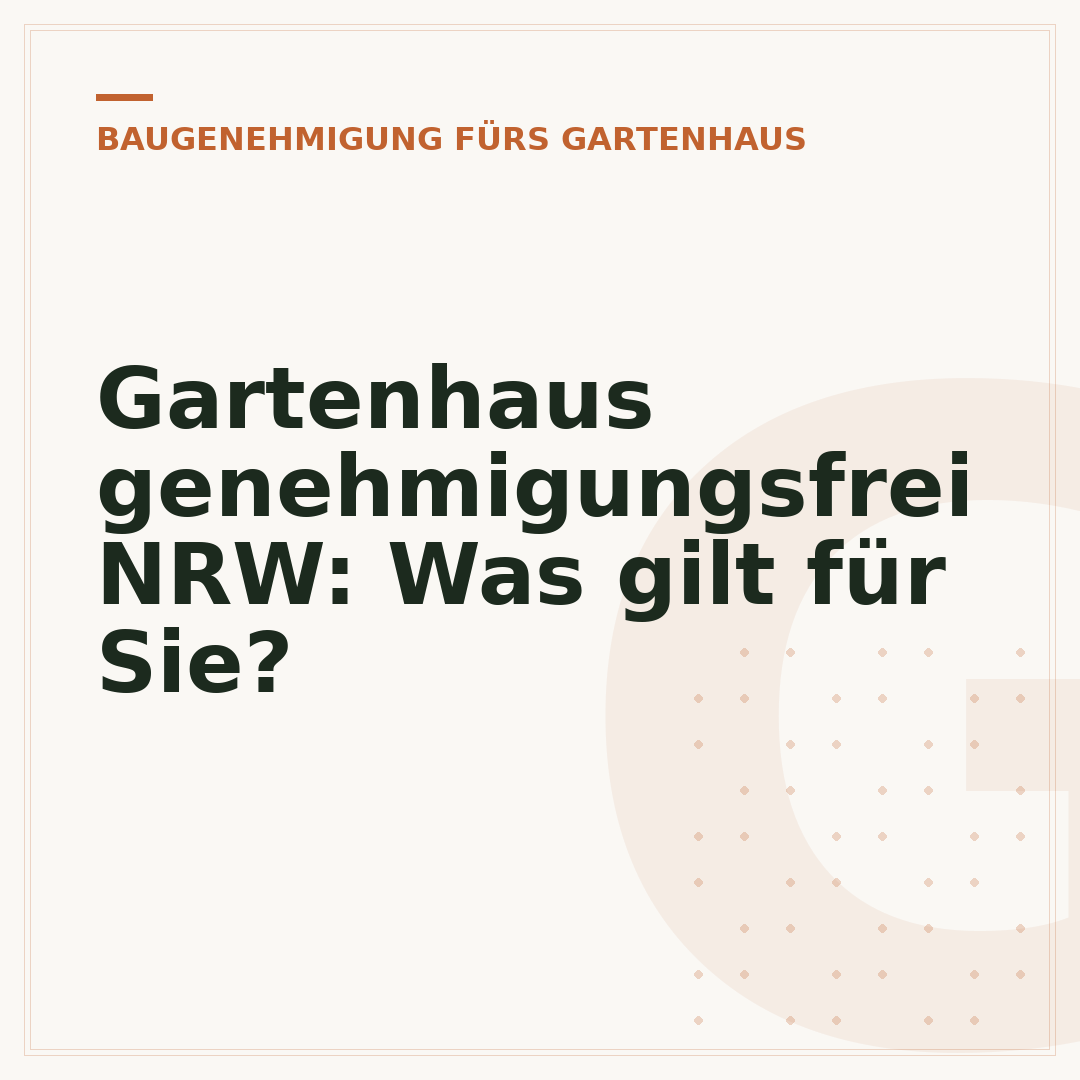 Gartenhaus genehmigungsfrei NRW: Was gilt für Sie?