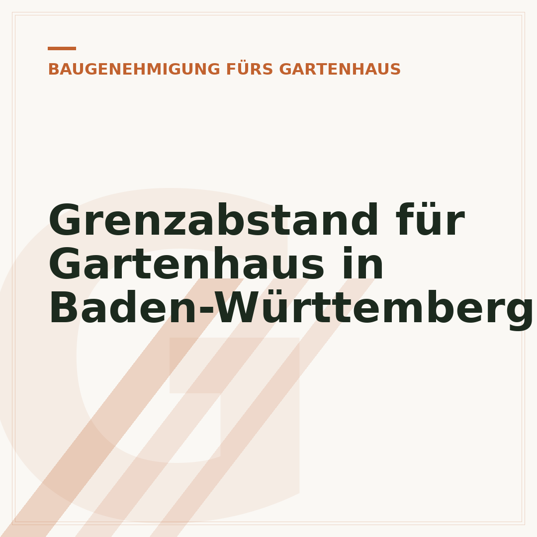 Grenzabstand für Gartenhaus in Baden-Württemberg