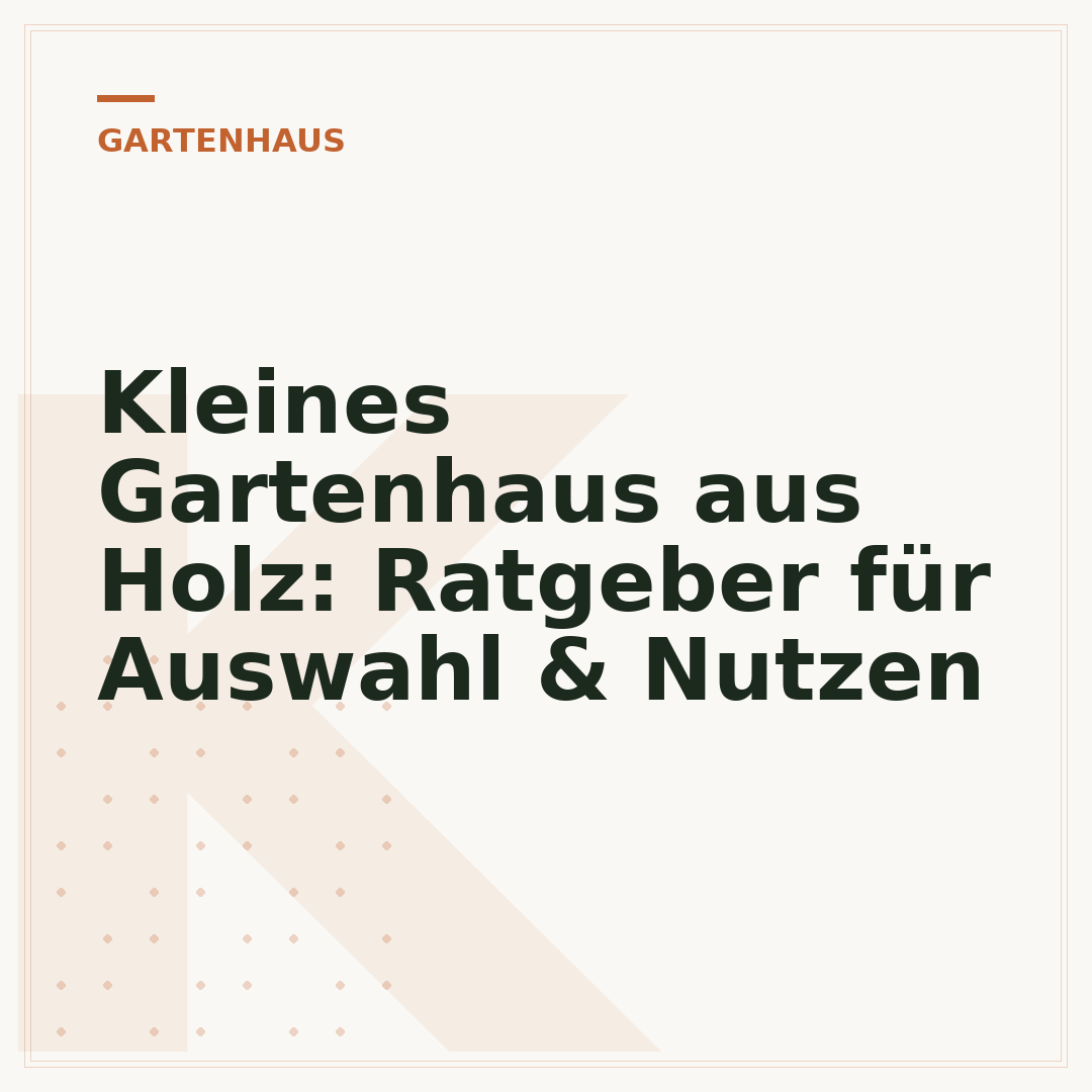 Kleines Gartenhaus aus Holz: Ratgeber für Auswahl & Nutzen