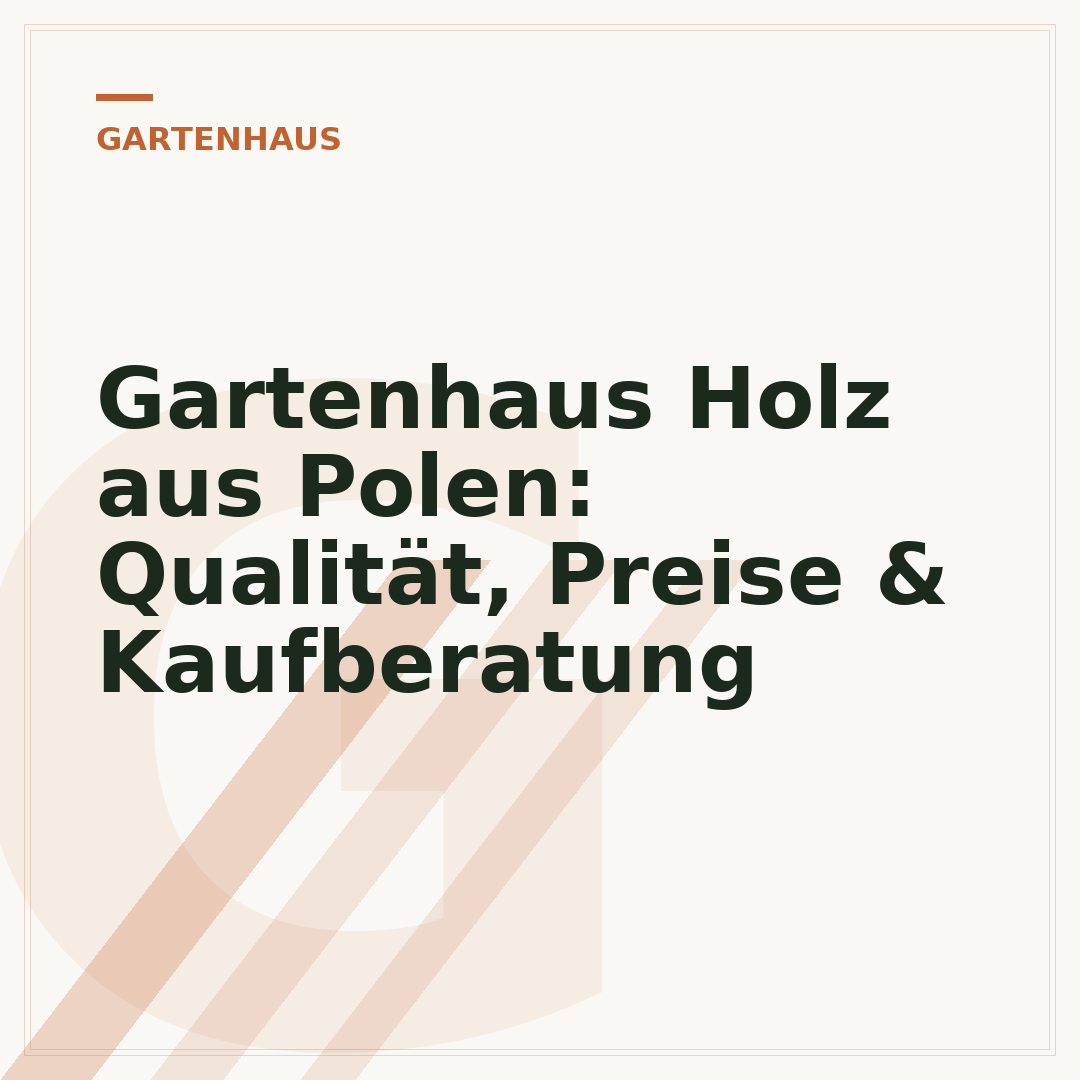 Gartenhaus Holz aus Polen: Qualität, Preise & Kaufberatung