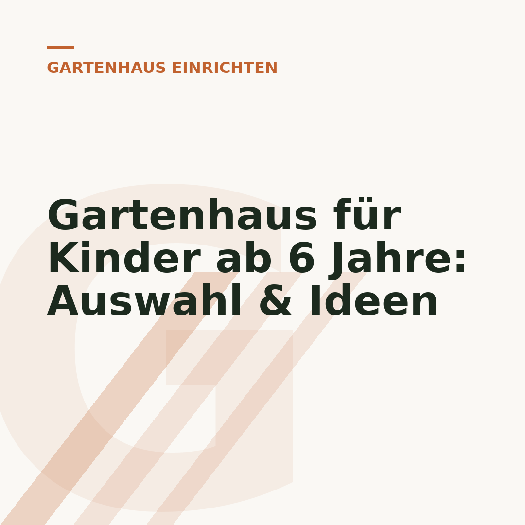 Gartenhaus für Kinder ab 6 Jahre: Auswahl & Ideen
