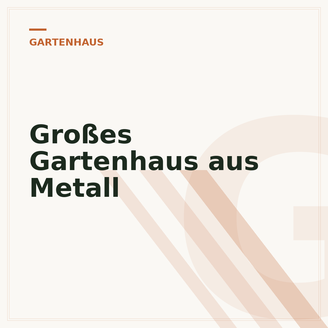 Großes Gartenhaus aus Metall