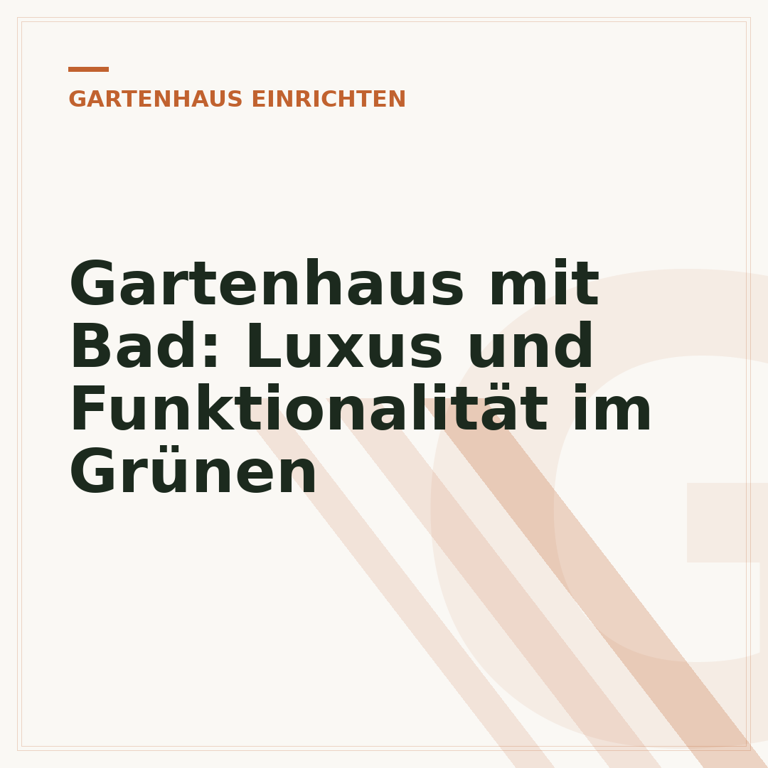 Gartenhaus mit Bad: Luxus und Funktionalität im Grünen