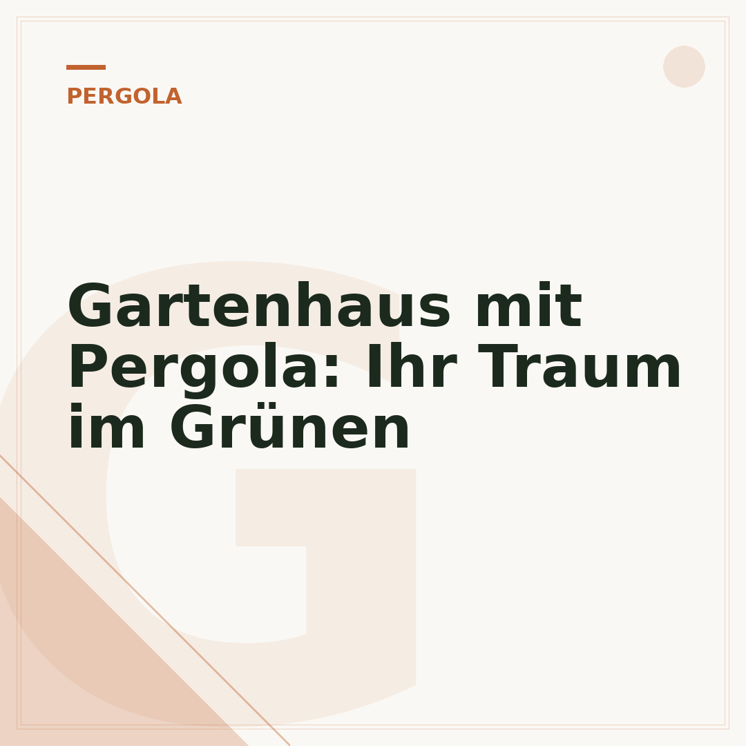 Gartenhaus mit Pergola: Ihr Traum im Grünen