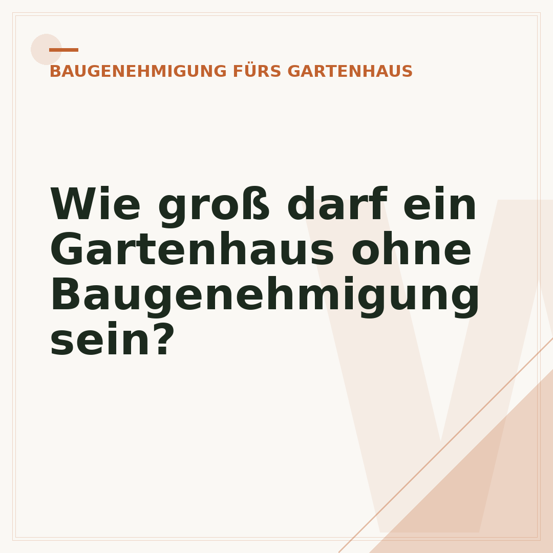 Wie groß darf ein Gartenhaus ohne Baugenehmigung sein?
