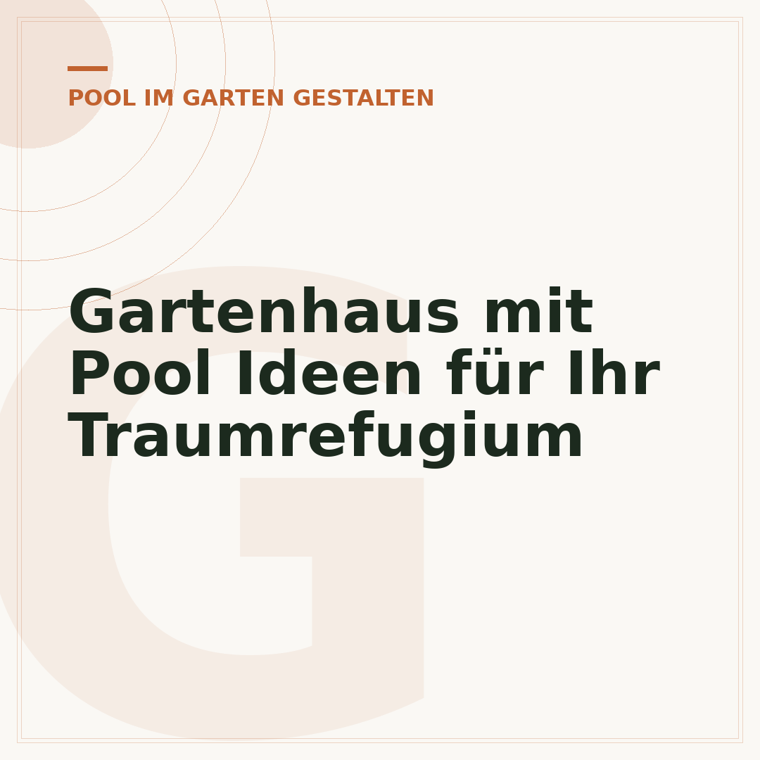 Gartenhaus mit Pool Ideen für Ihr Traumrefugium