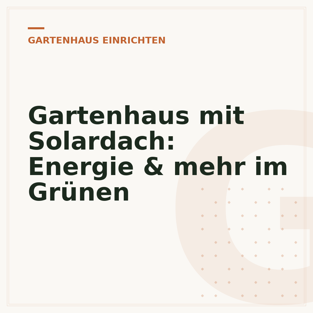 Gartenhaus mit Solardach: Energie & mehr im Grünen