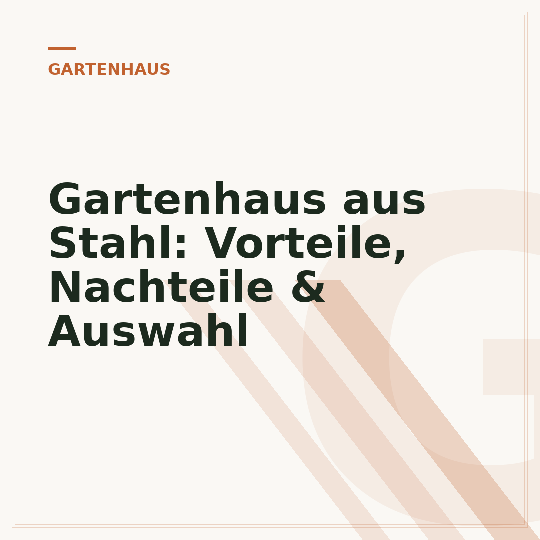 Gartenhaus aus Stahl: Vorteile, Nachteile & Auswahl