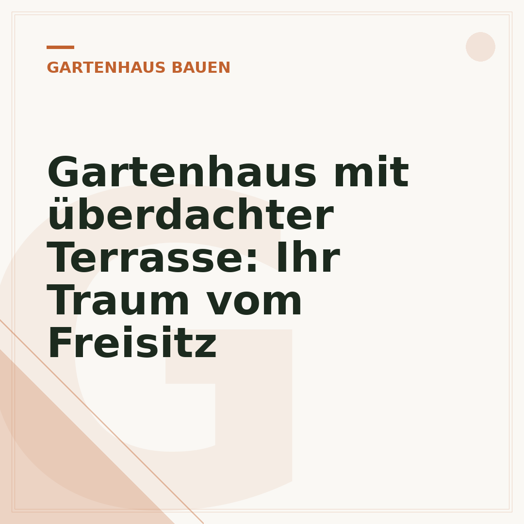 Gartenhaus mit überdachter Terrasse: Ihr Traum vom Freisitz