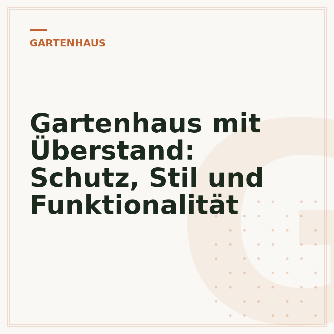 Gartenhaus mit Überstand: Schutz, Stil und Funktionalität