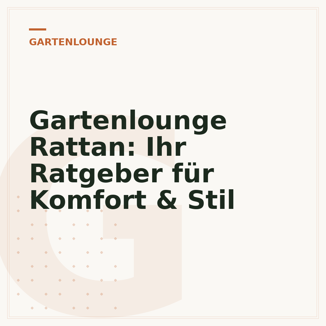 Gartenlounge Rattan: Ihr Ratgeber für Komfort & Stil