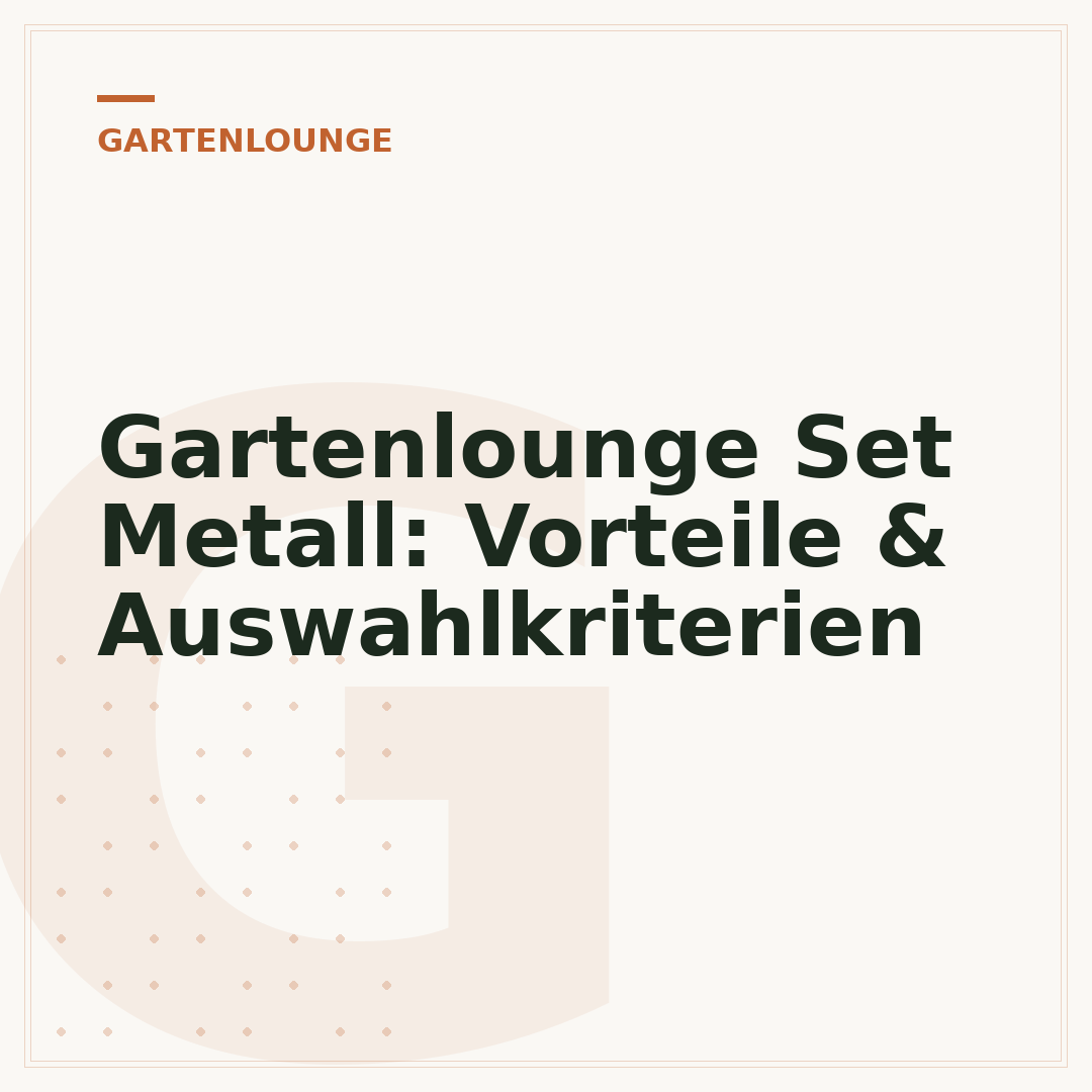 Gartenlounge Set Metall: Vorteile & Auswahlkriterien