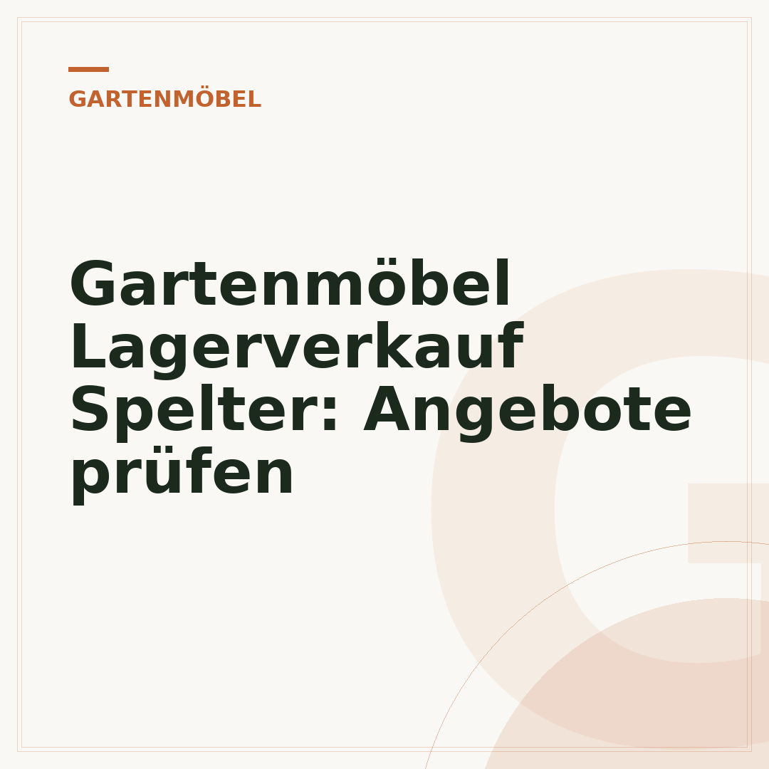 Gartenmöbel Lagerverkauf Spelter: Angebote prüfen