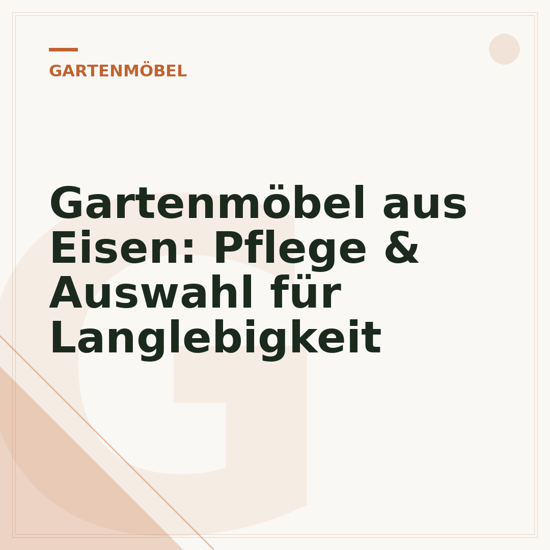 Gartenmöbel aus Eisen: Pflege & Auswahl für Langlebigkeit