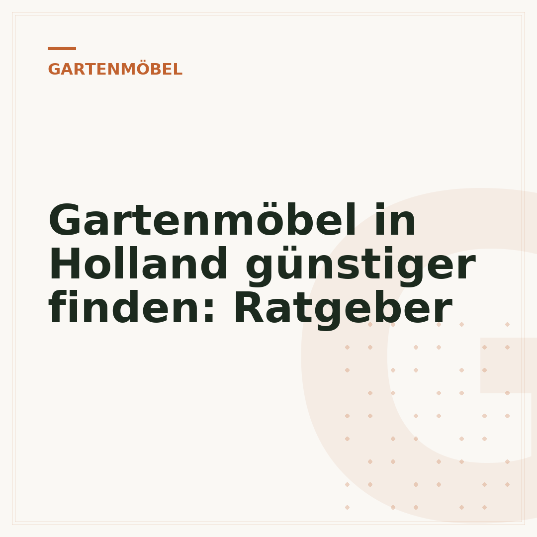 Gartenmöbel in Holland günstiger finden: Ratgeber