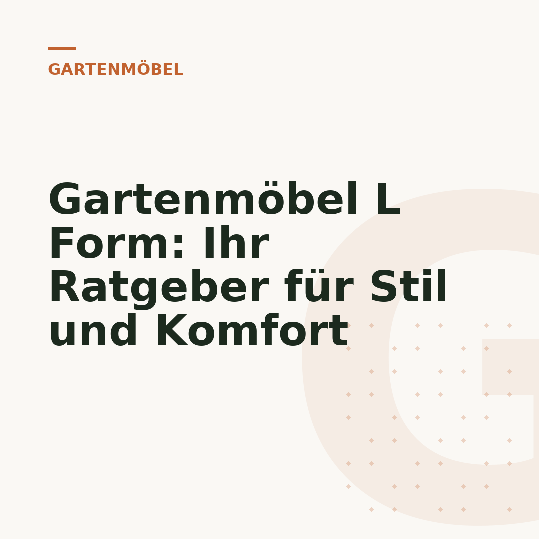 Gartenmöbel L Form: Ihr Ratgeber für Stil und Komfort