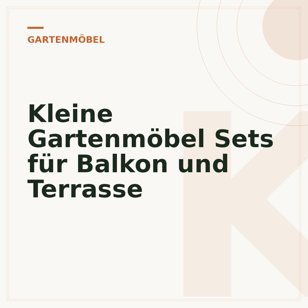 Kleine Gartenmöbel Sets für Balkon und Terrasse