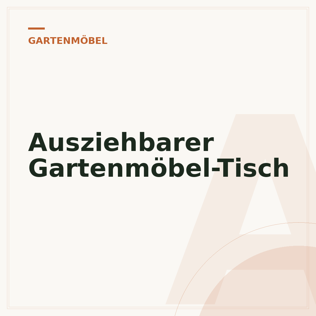 Ausziehbarer Gartenmöbel-Tisch