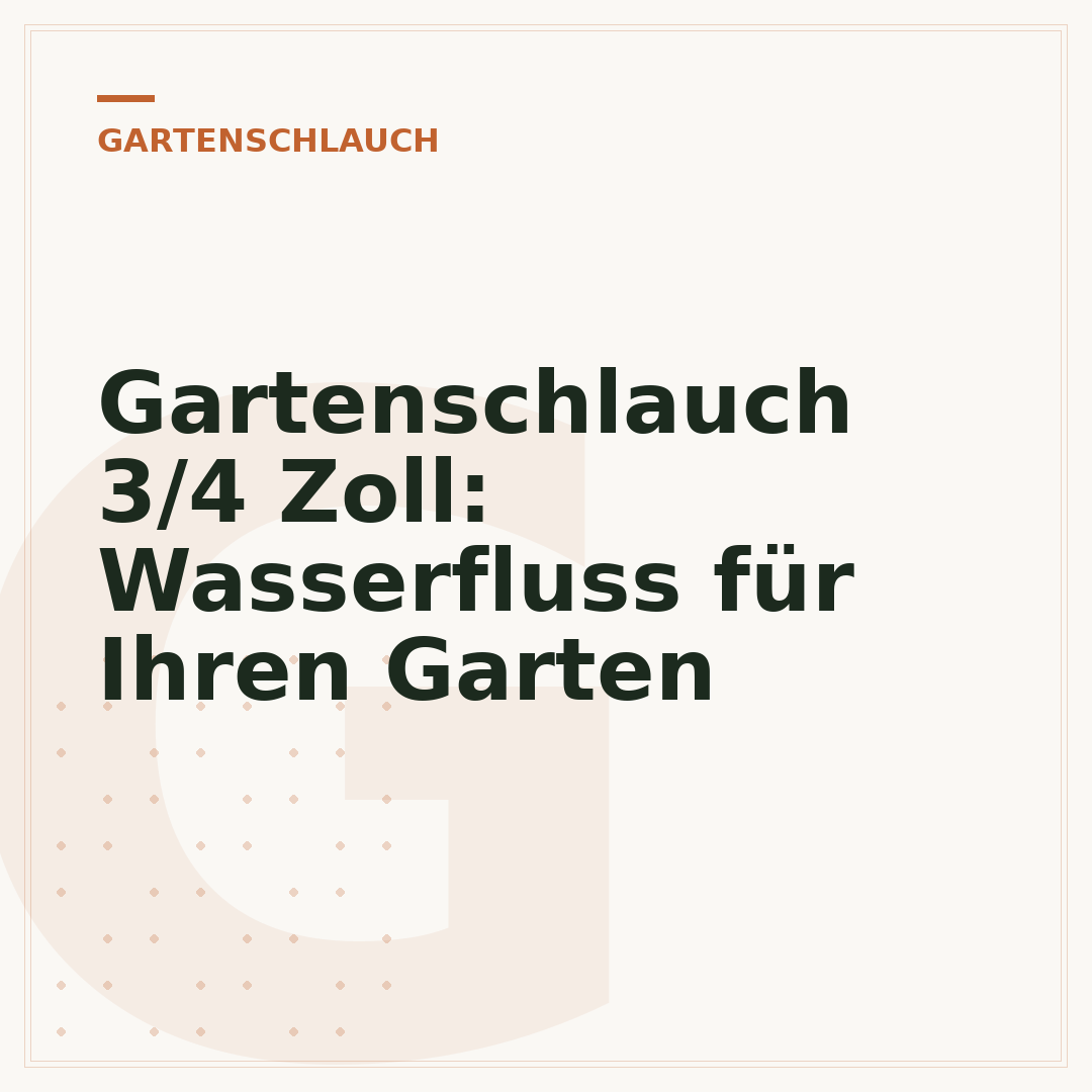 Gartenschlauch 3/4 Zoll: Wasserfluss für Ihren Garten