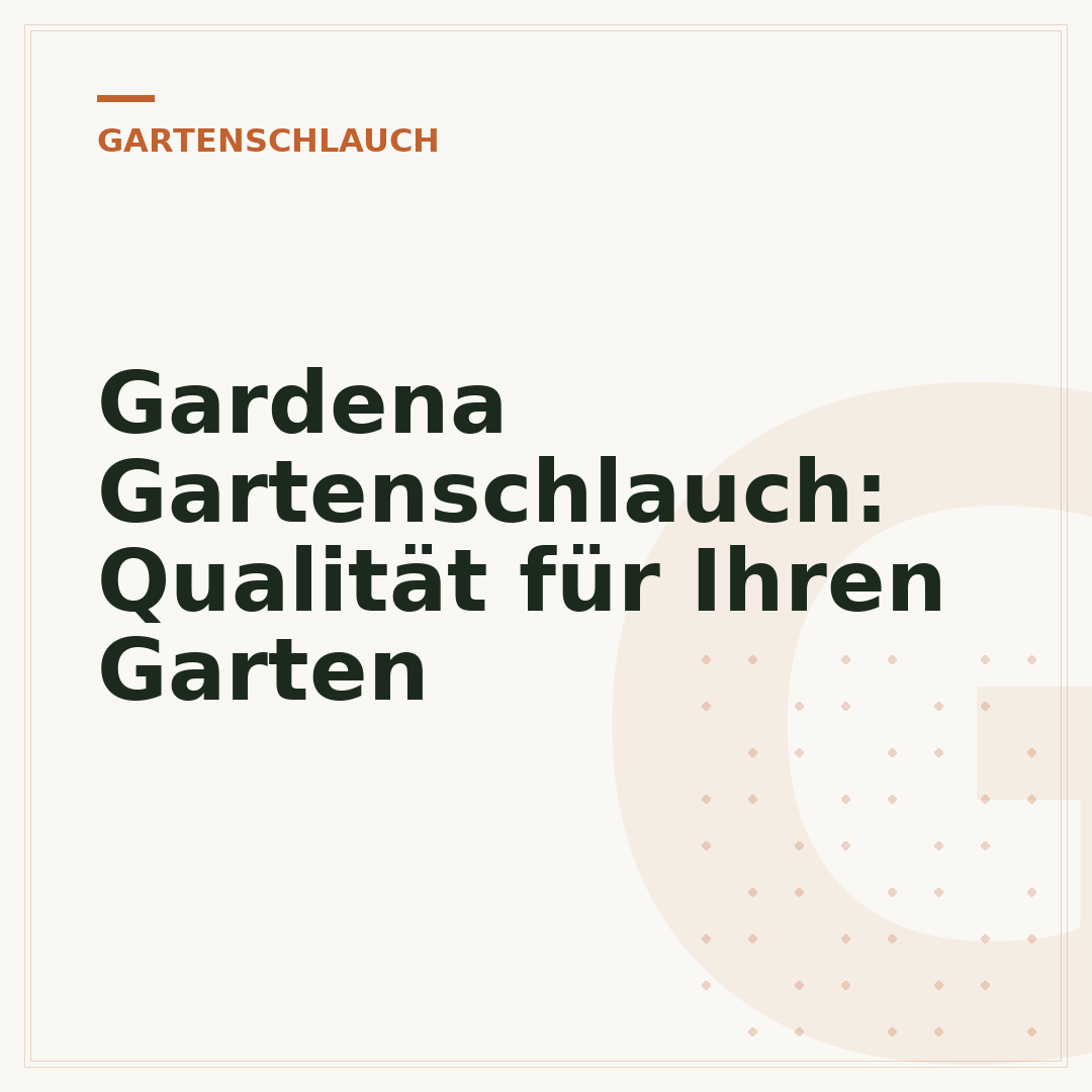 Gardena Gartenschlauch: Qualität für Ihren Garten