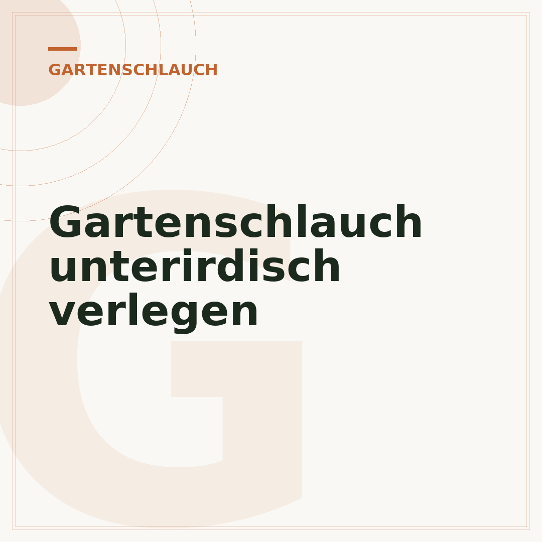 Gartenschlauch unterirdisch verlegen