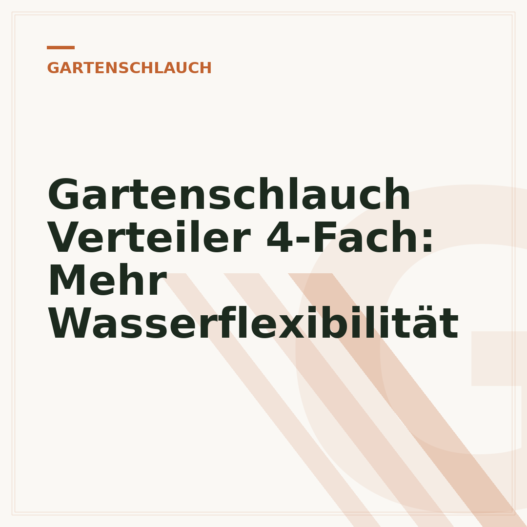 Gartenschlauch Verteiler 4-Fach: Mehr Wasserflexibilität