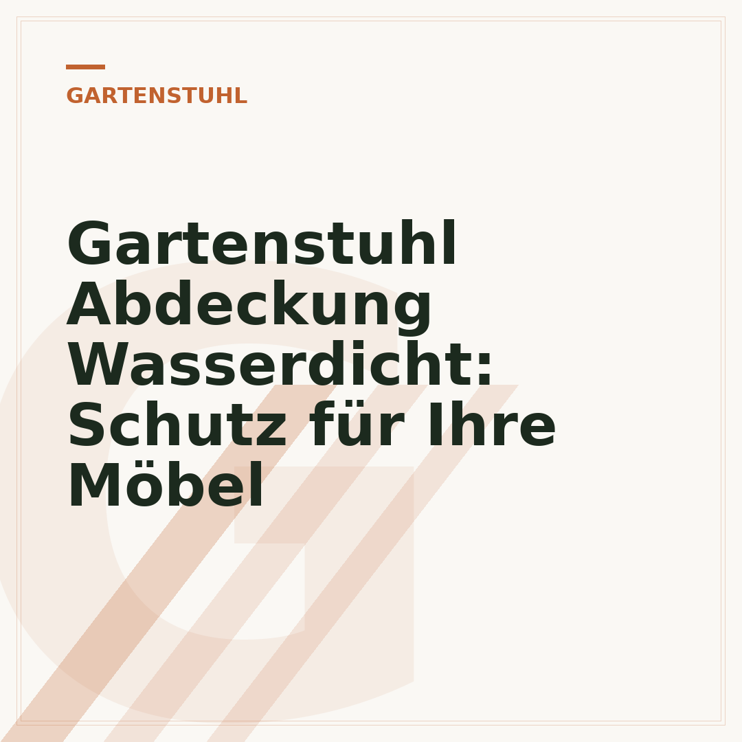 Gartenstuhl Abdeckung Wasserdicht: Schutz für Ihre Möbel