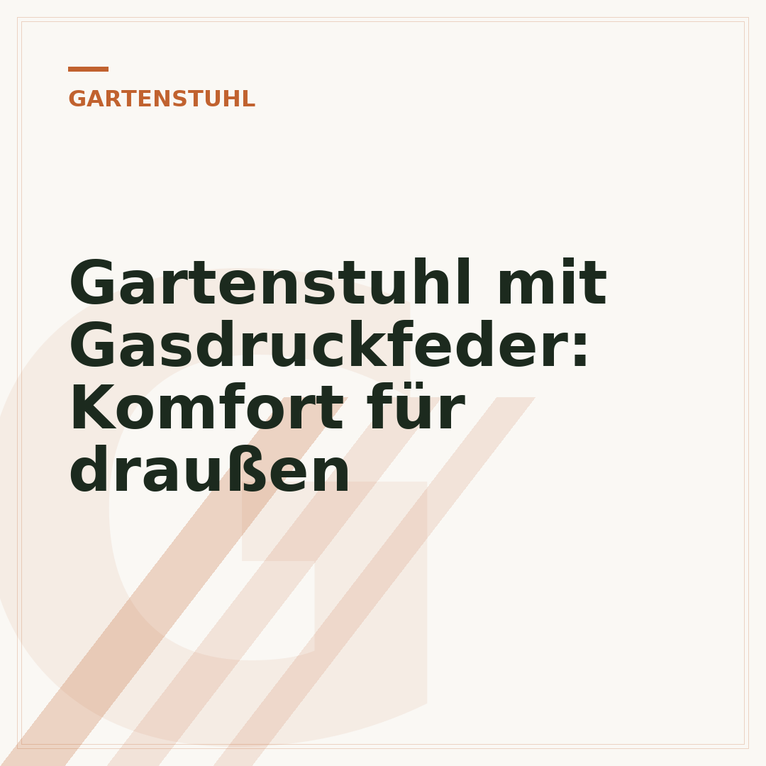 Gartenstuhl mit Gasdruckfeder: Komfort für draußen