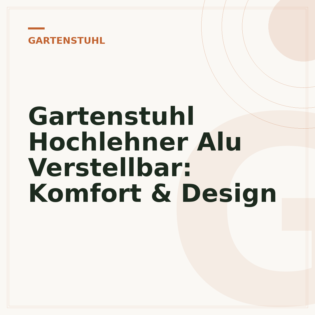 Gartenstuhl Hochlehner Alu Verstellbar: Komfort & Design