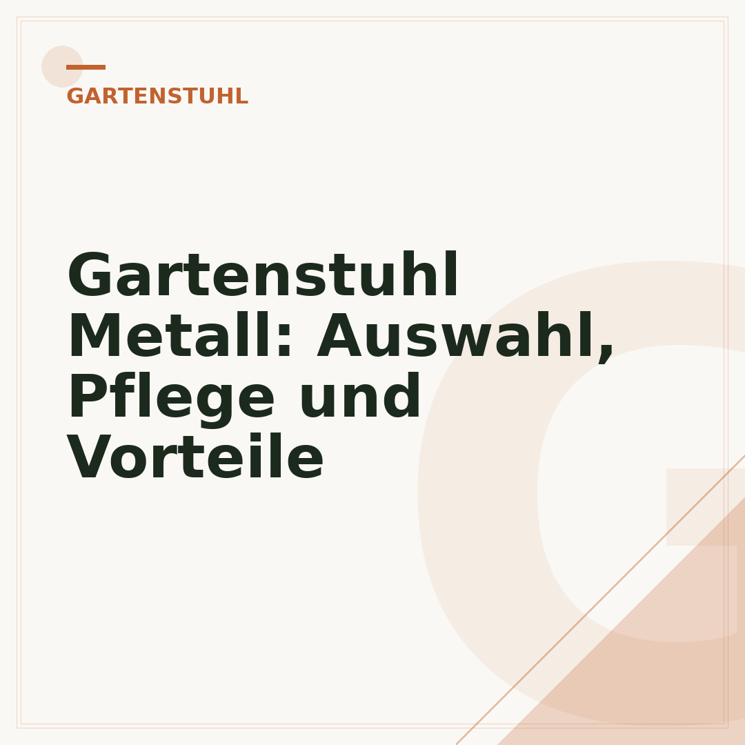 Gartenstuhl Metall: Auswahl, Pflege und Vorteile