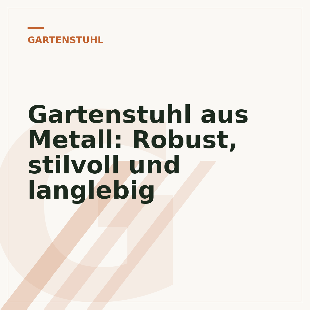 Gartenstuhl aus Metall: Robust, stilvoll und langlebig