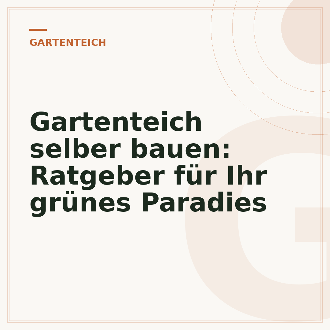 Gartenteich selber bauen: Ratgeber für Ihr grünes Paradies