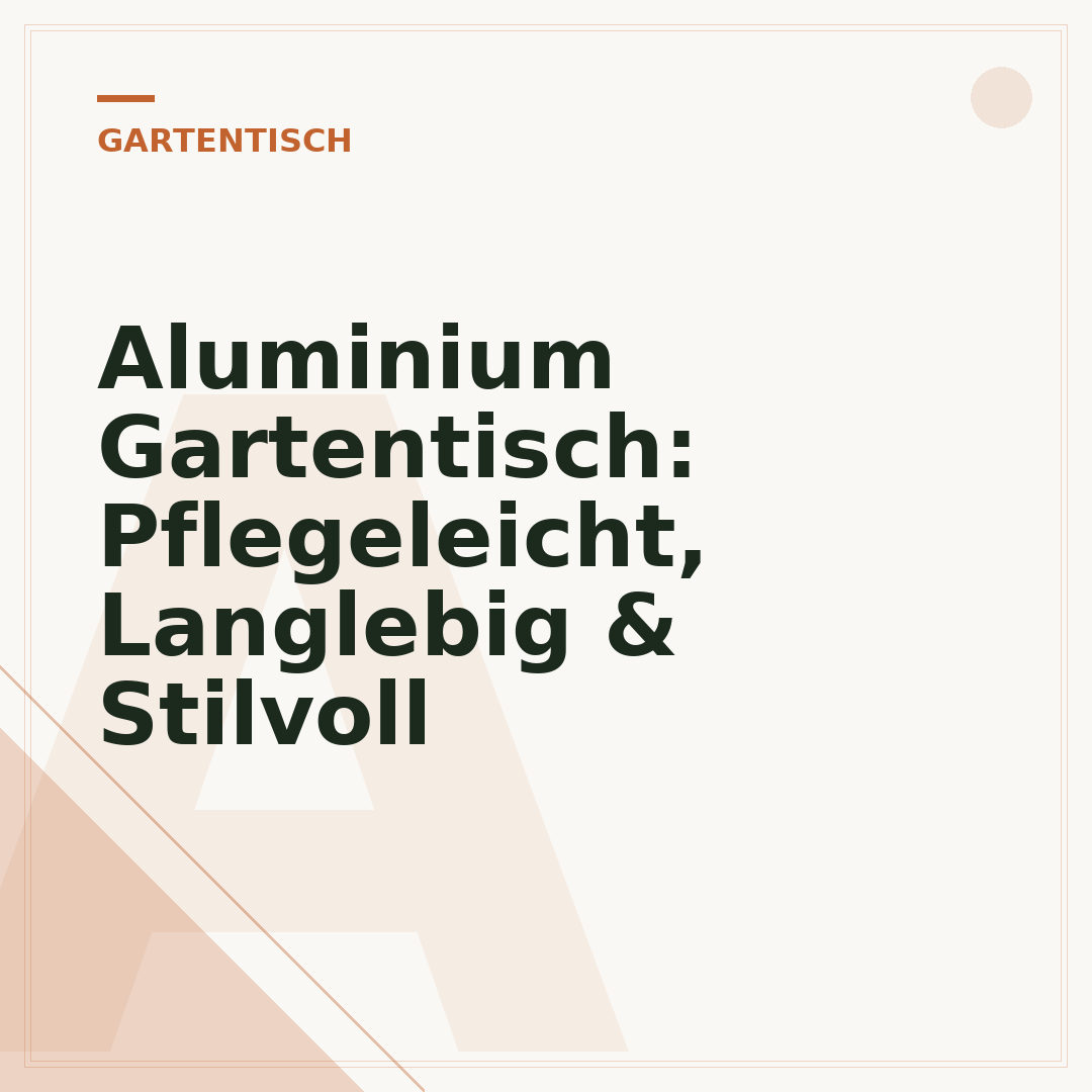 Aluminium Gartentisch: Pflegeleicht, Langlebig & Stilvoll