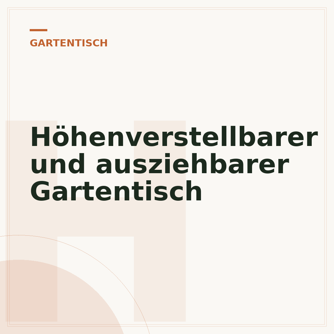 Höhenverstellbarer und ausziehbarer Gartentisch