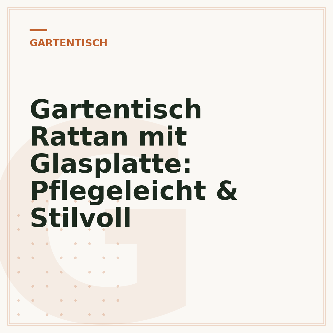 Gartentisch Rattan mit Glasplatte: Pflegeleicht & Stilvoll