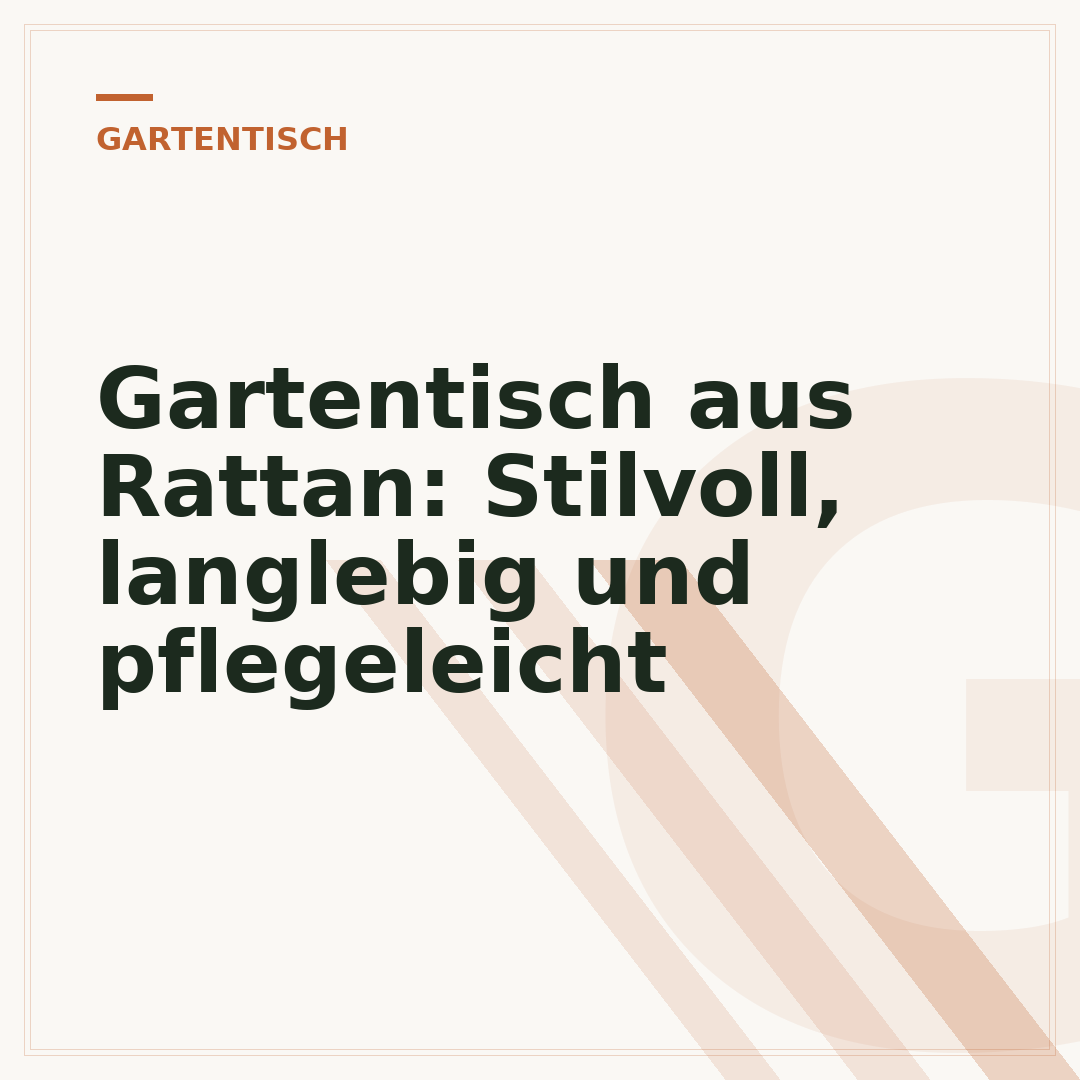 Gartentisch aus Rattan: Stilvoll, langlebig und pflegeleicht