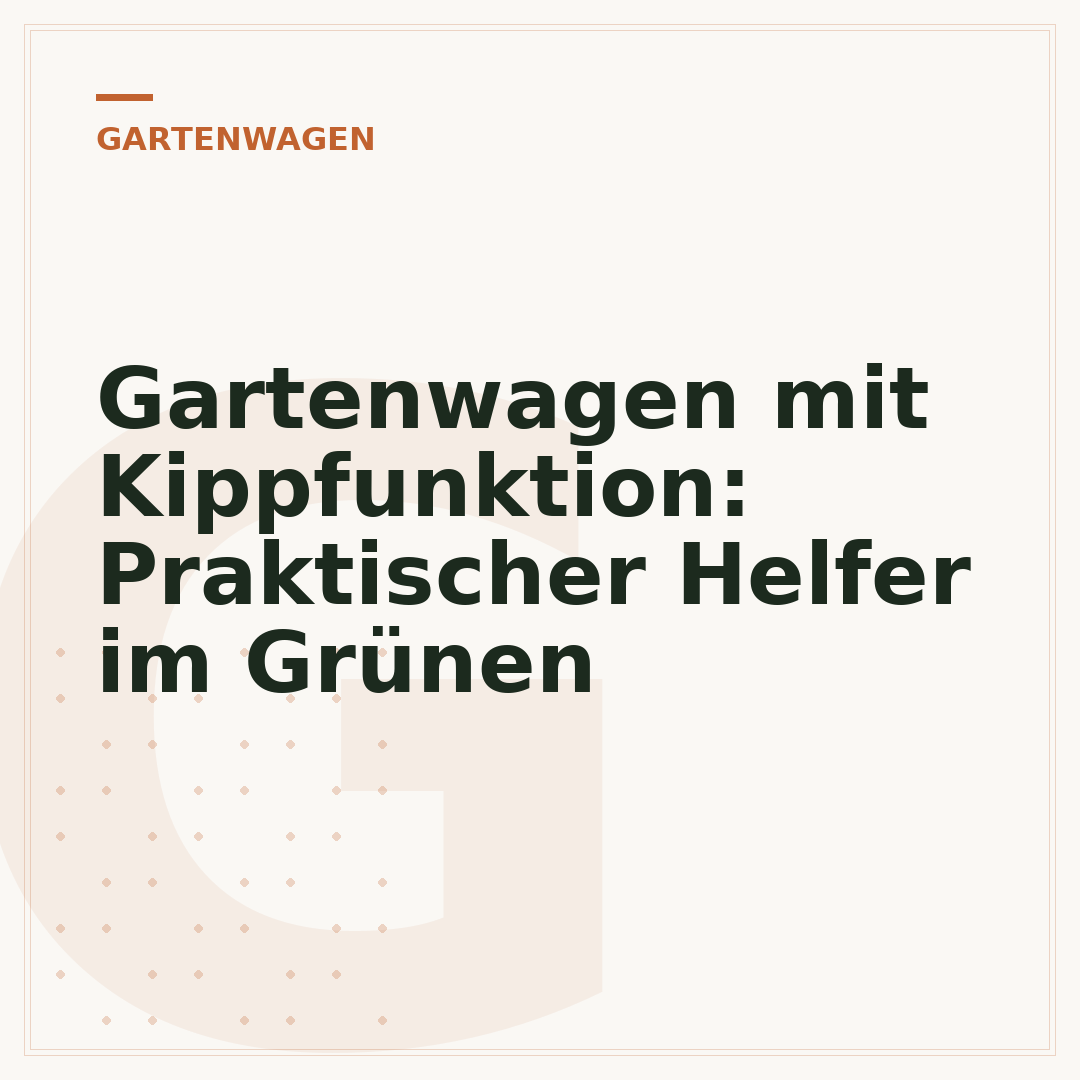 Gartenwagen mit Kippfunktion: Praktischer Helfer im Grünen
