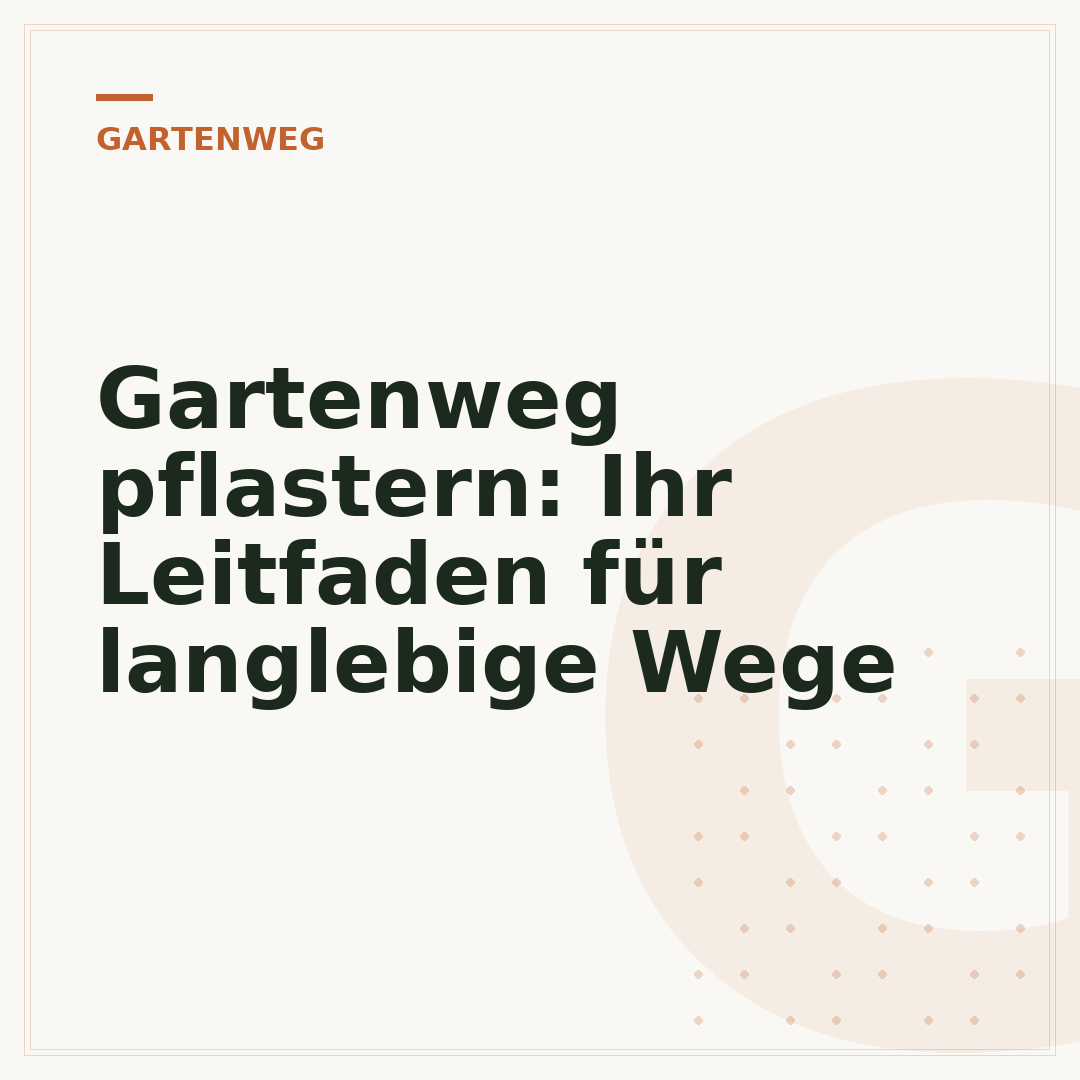 Gartenweg pflastern: Ihr Leitfaden für langlebige Wege