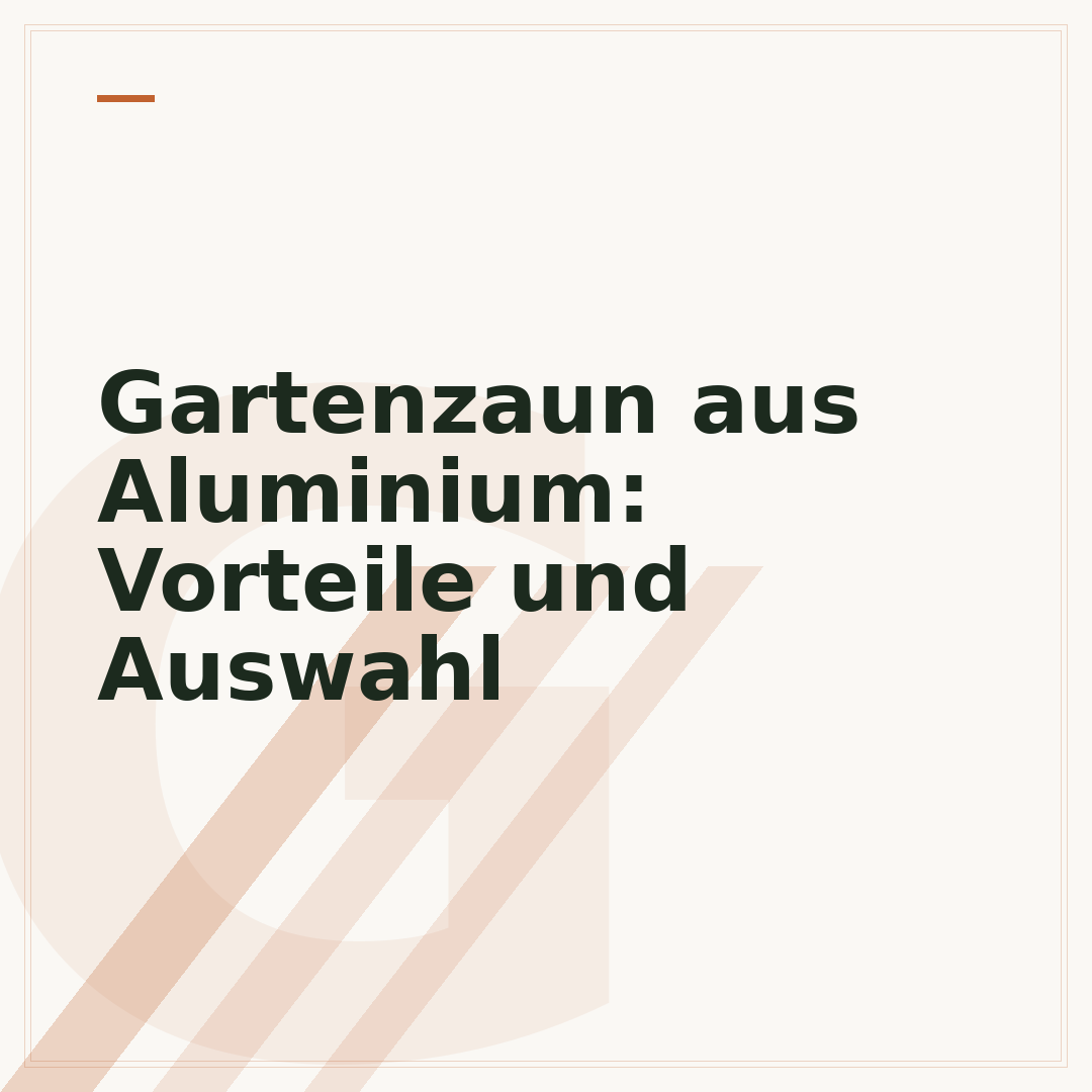 Gartenzaun aus Aluminium: Vorteile und Auswahl