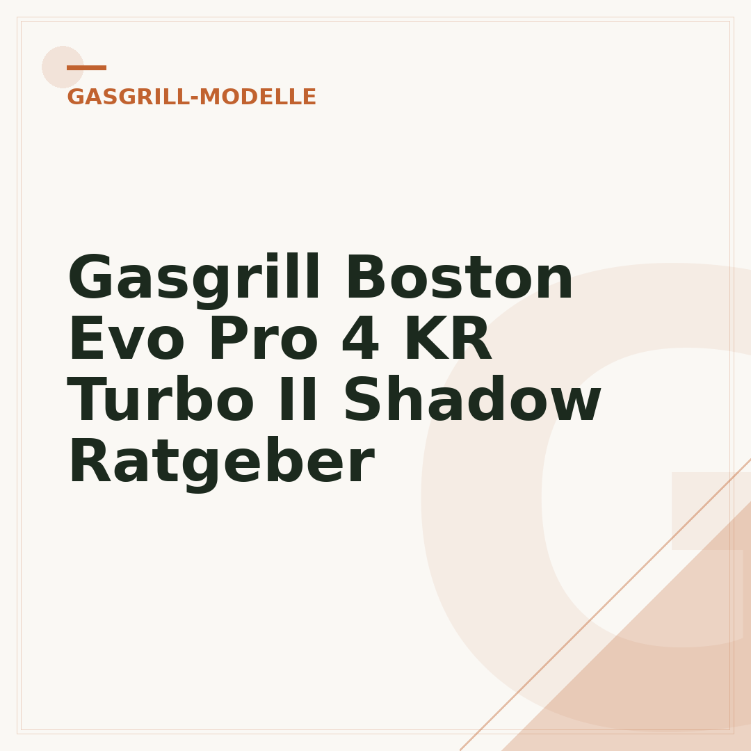 Gasgrill Boston Evo Pro 4 KR Turbo II Shadow Ratgeber