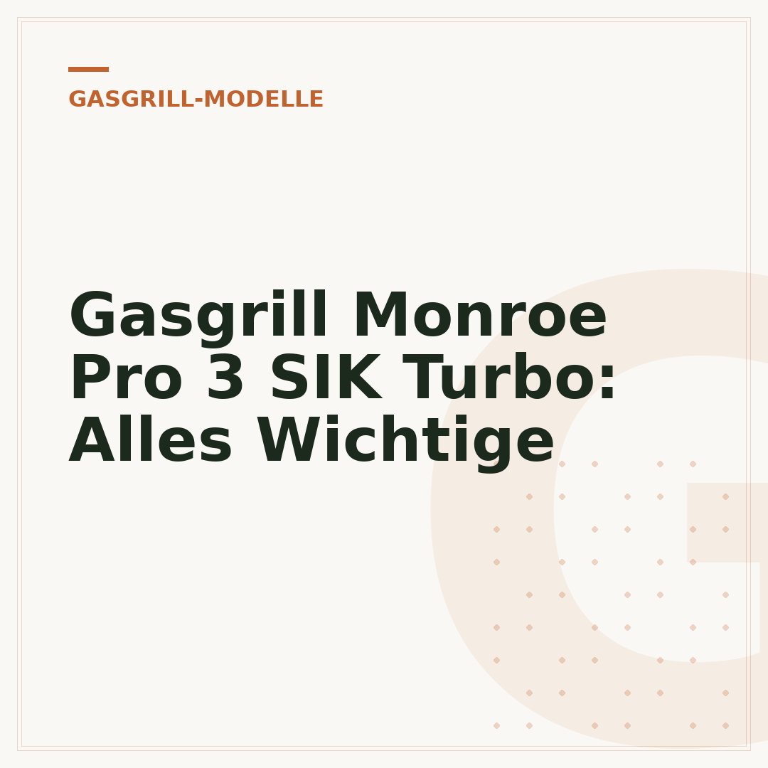Gasgrill Monroe Pro 3 SIK Turbo: Alles Wichtige