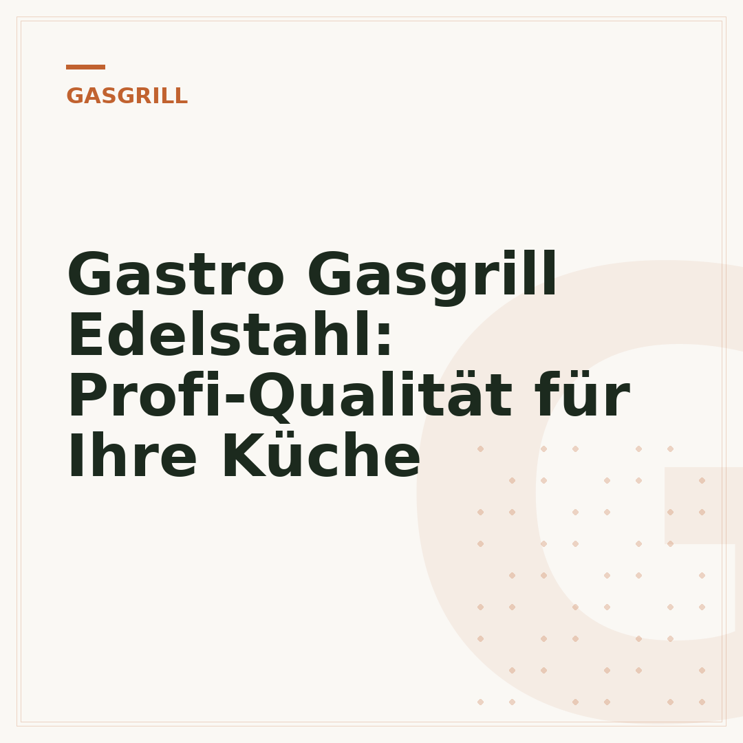 Gastro Gasgrill Edelstahl: Profi-Qualität für Ihre Küche