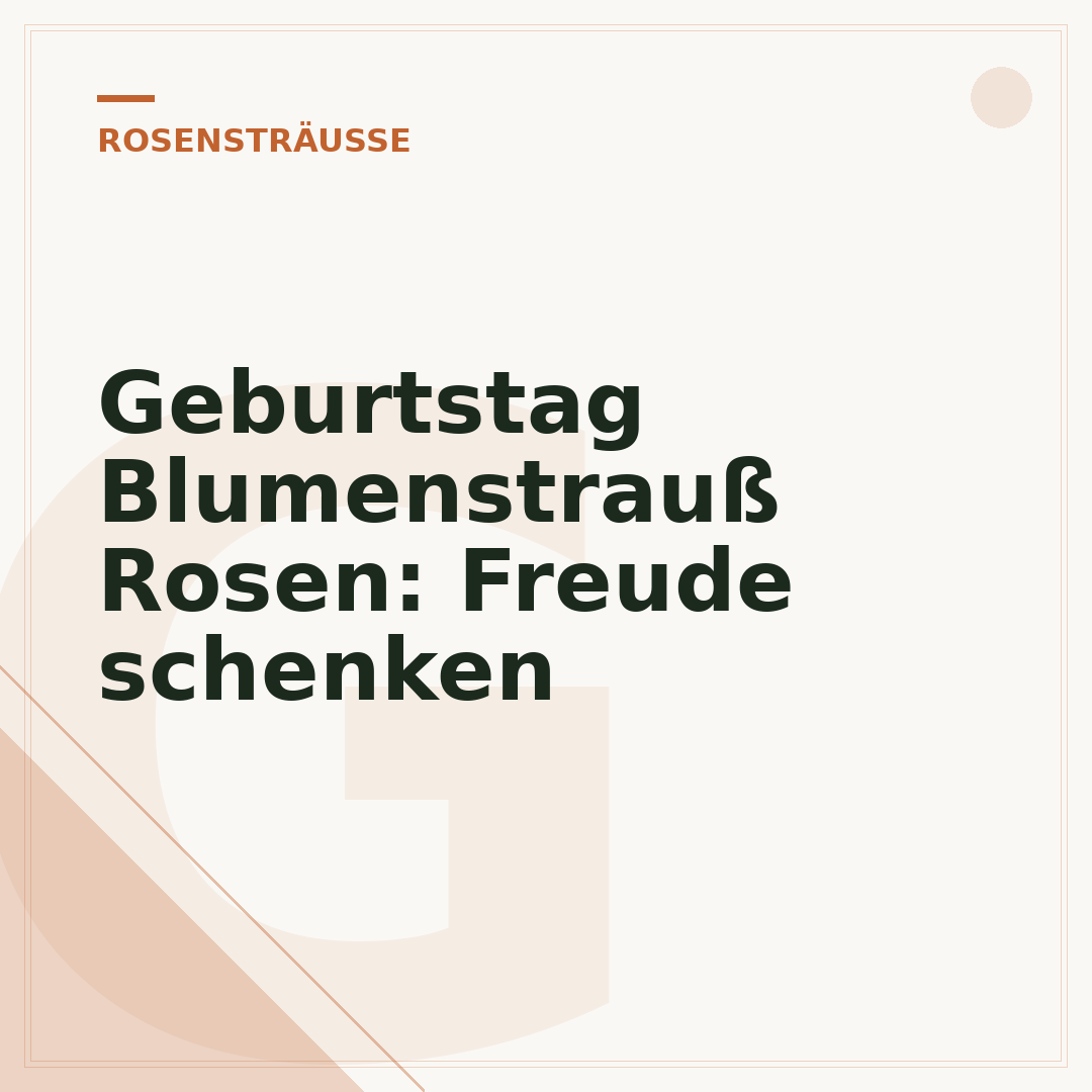 Geburtstag Blumenstrauß Rosen: Freude schenken