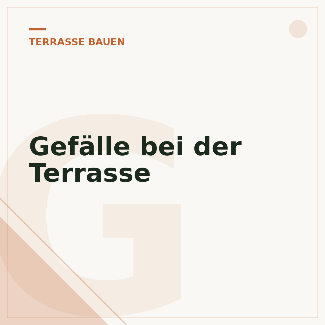 Gefälle bei der Terrasse