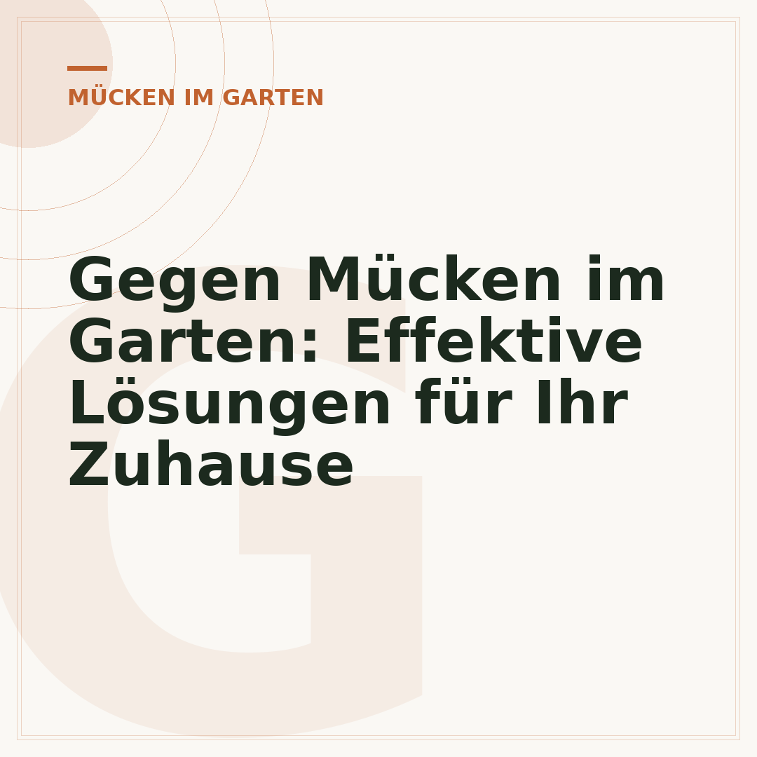 Gegen Mücken im Garten: Effektive Lösungen für Ihr Zuhause