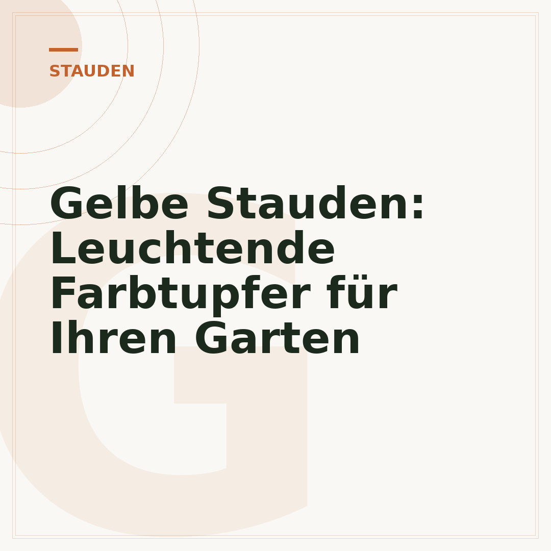 Gelbe Stauden: Leuchtende Farbtupfer für Ihren Garten