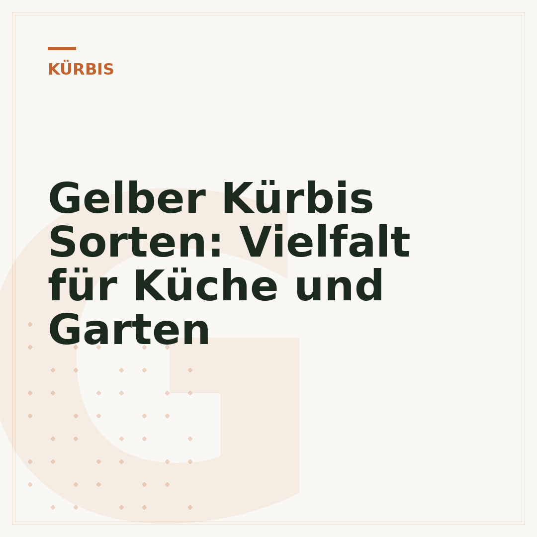 Gelber Kürbis Sorten: Vielfalt für Küche und Garten