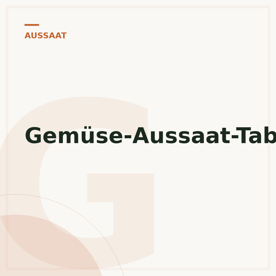 Gemüse-Aussaat-Tabelle