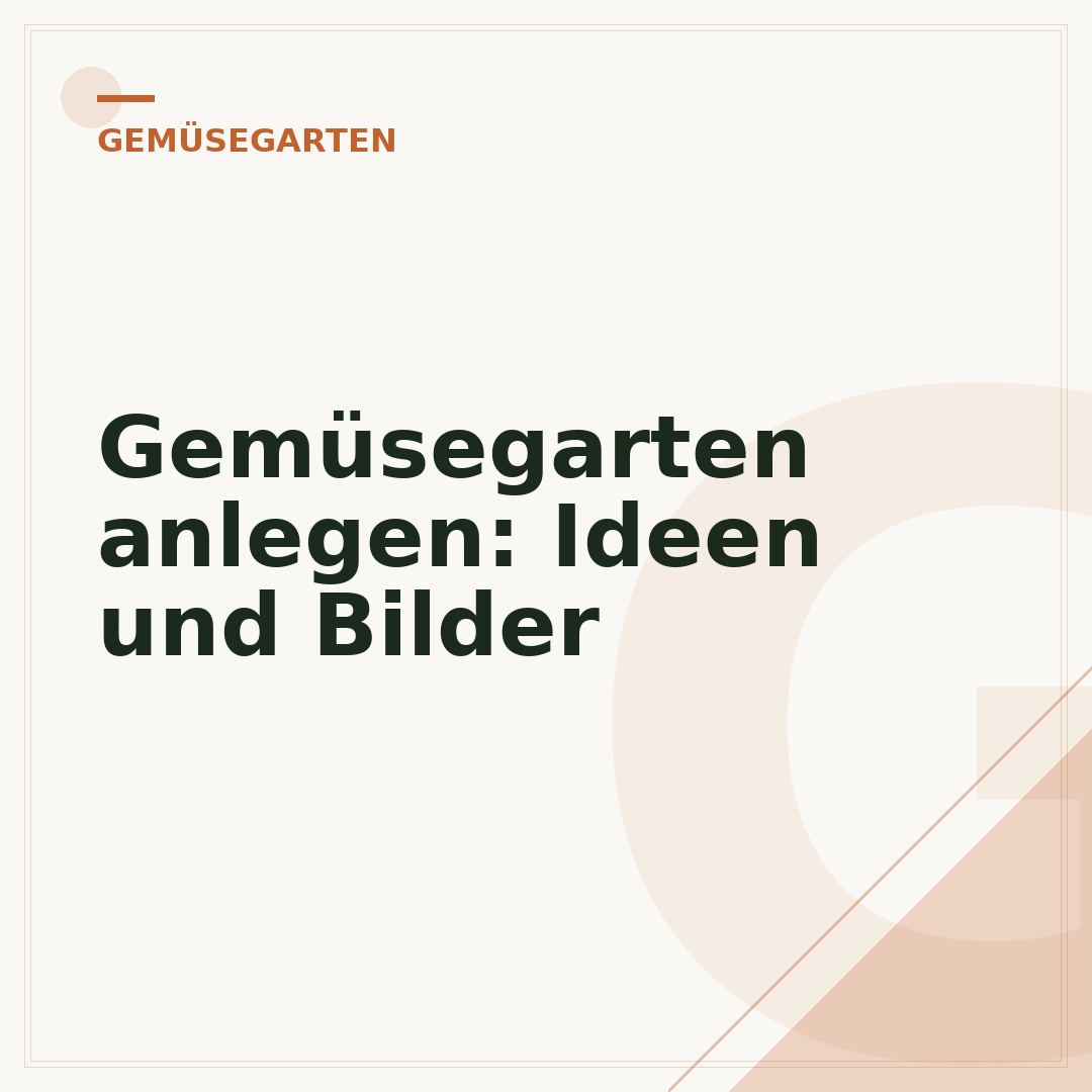 Gemüsegarten anlegen: Ideen und Bilder